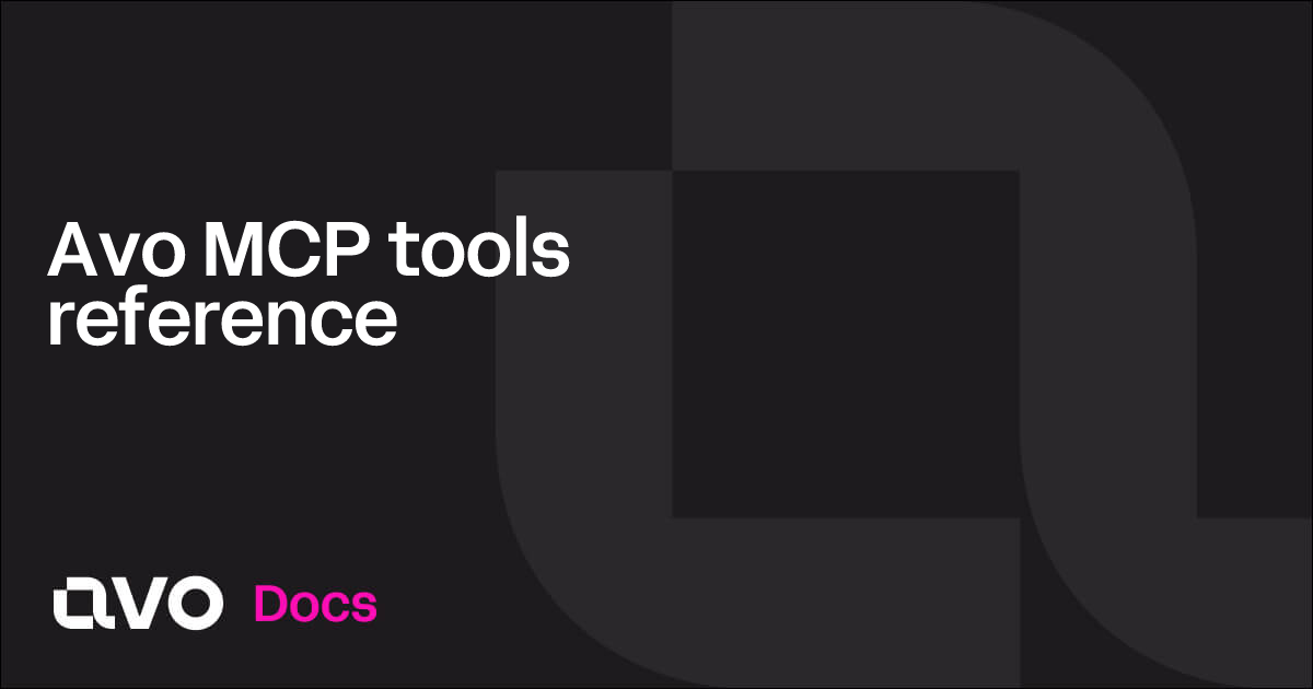 Avo MCP tools reference - Avo Docs