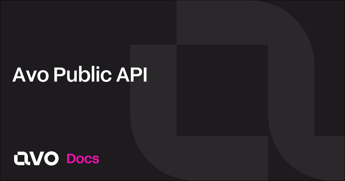 Avo Public API - Avo Docs